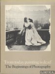 Campbell, R. & Lynton, N. - From today painting is dead. The Beginnings of Photography Campbell, R. & Lynton, N. - From today painting is dead. The Beginnings of Photography