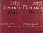 Diettrich, Fritz. - Werke. I: Dichtungen. II: Nachdichtungen.