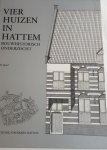 SPOEL, D. - Vier huizen in Hattem bouwhistorisch onderzocht