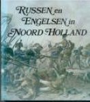 Walsh E.; H. G. D. Eysink Smeets - Russen en Engelsen in Noord-Holland Een verslag van de Expeditie naar Holland in de Herfst van het Jaar 1799