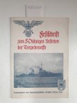 Nationalsozialistischer Deutscher Marine-Bund (Hrsg.): - Festschrift zum 50jährigen Bestehen der Torpedowaffe :