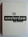 Beeke, Anthon. & Mak, Geert. - Amsterdam op steen (G. Mak, 79 pp.). + Amsterdam op zilver (Anthon Beeke, fotoboek).