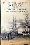 Greenhill, Basil & Giffard, Ann - British Assault on Finland 1854-55: A Forgotten Naval War