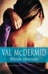 MCDERMID, Val - Blinde obsessie