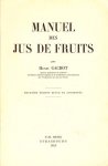 Henri Gachot - Manuel des Jus de Fruits