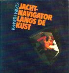  - SCHEEPSJACHT - Jachtnavigator Langs De Kust - Kenneth Wielkes, 212 blz.