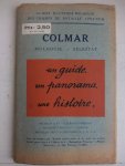 -. - Colmar. Mulhouse-Schlestadt. Un guide, un panorama, une histoire.