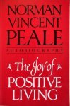 Peale, Norman Vincent - THE JOY OF POSITIVE LIVING. Autobiography