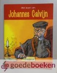 Roussel, Bernard - Het leven van Johannes Calvijn Roussel, Bernard - Het leven van Johannes Calvijn