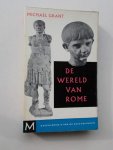 GRANT, MICHAEL, - De wereld van Rome.