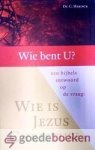 Harinck, C. - Wie bent U? *nieuw* - laatste exemplaar! --- Een Bijbels antwoord op de vraag: Wie is Jezus Christus?