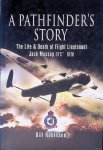Robinson, Bill - A Pathfinders Story: The Life and Death of Jack Mossop DFC DFM