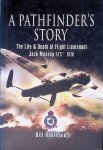 Robinson, Bill - A Pathfinders Story: The Life and Death of Jack Mossop DFC DFM