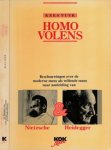 Vuyk, Cornelis Maarten - Homo volens: Beschouwingen over de moderne mens als willende mens, naar aanleiding van Heidegger en Nietzsche