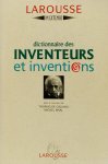 GALIANA, T. DE, RIVAL, M., (ED.) - Dictionnaire des inventeurs et inventions.
