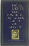 Ischa Meijer - Een jongetje dat alles goed zou maken