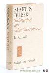 Buber, Martin. - Briefwechsel aus sieben Jahrzehnten. Band I: 1897-1918. Mit einem Geleitwort von Ernst Simon und einem biographischen Abriß als Einleitung von Grete Schaeder.