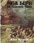 Masefield, J - Sea Life in Nelsons Time