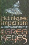 Keyes, Greg - De Eeuw der Wonderen III: Het Nieuwe Imperium