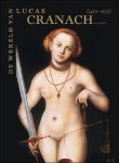 Guido Messling ; Irene Smets ; Dirk Vandemeulebroecke ; vertaling : Hilde Pauwels - wereld van Lucas Cranach : Een kunstenaar ten tijde van Dürer, Titiaan en Metsys