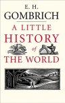E H Gombrich, E.H. Gombrich - Little History Of The World