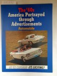 Ikuta, Yasutoshi: - Sixties, America Portrayed Through Advertisements: Automobiles (The '60s America Portrayed through Advertisements)
