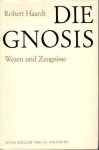 Haardt, Robert - Die Gnosis. Wesen und Zeugnisse