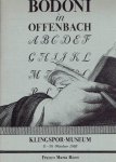BODONI - Franco Maria RICCI - Bodoni in Offenbach - 57 Meisterwerke von Giambattista Bodoni und ein Beitrag seiner Nachfolger in einer Ausstellung im Klingspor-Museum. BODONI - Franco Maria RICCI - Bodoni in Offenbach - 57 Meisterwerke von Giambattista Bodoni und ein Beitrag seiner Nachfolger in einer Ausstellung im Klingspor-Museum.