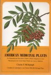 Millspaugh, Charles F. - AMERICAN MEDICINAL PLANTS - An illustrated and descriptive guide to plants indigenous to and naturalized in the Unoited Staes which are used in medicine