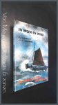 Huijbrecht, P. J. - E. Reindersma - In weer en wind - De oude visserij in Zeeland