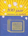 KLARENBEEK, BEA...EN ANDEREN (Realisatie) - 100 Jaar mensen en merken