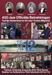 Ilhan Karacay - 400 jaar officiele betrekkingen Turkije -Nederland en 50 jaar Turkse migratie Ned - Turks