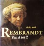 Rohde, Shelley - Rembrandt van A tot Z