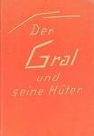 Meyer, Rudolf - Der Gral und seine Hüter