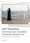 Olaf Tempelman 111274 - Omweg naar Istanbul de kusten van de Zwarte Zee