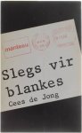 Cees de Jong - Slegs vir blankes