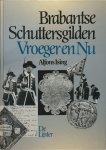Alfons Ising - Brabantse Schuttersgilden Vroeger en Nu