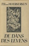 Moerkerken. P.H.van - De dans des levens