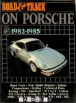  - Road &amp; Track on Porsche 1982 - 1985