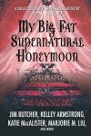 Jim Butcher - My Big Fat Supernatural Honeymoon