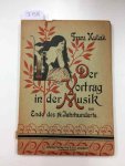 Kullak, Franz: - Der Votrag in der Musik am Ende des 19. Jahrhunderts