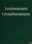 BRUIN, C. de (uitgegeven door) - Het Lectionarium van Gruuthuse / Lectionarium Gruuthusianum