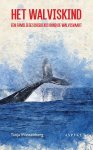 Tanja Wassenberg 180572 - Het walviskind Een familiegeschiedenis rond de walvisvaart