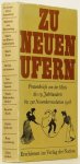 BÖTTGER, F., (HRSG.) - Zu neuen Ufern. Frauenbriefe von der Mitte des 19. Jahrhunderts bis zur Novemberrevolution 1918. Briefe von Malwida von Meysenbug, Marie von Ebner-Eschenbach, Bertha von Suttner, Ricarda Huch a.o.