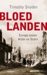 SNYDER, TIMOTHY. - Bloedlanden. Europa tussen Hitler en Stalin.