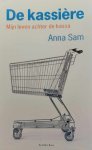 SAM Anna - De kassière - Mijn leven achter de kassa (vertaling van Les tribulations d'une caissière - 2008)