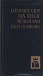 Bodart, R., Galle, M. & G. Stuiveling - Literaire gids van België, Nederland en Luxemburg Bodart, R., Galle, M. & G. Stuiveling - Literaire gids van België, Nederland en Luxemburg