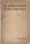 Ligt, B. de - De antimilitaristen en hun strijdwijzen