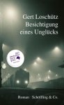 Gert Loschütz - Besichtigung eines Unglücks