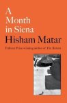 Hisham Matar - A Month in Siena